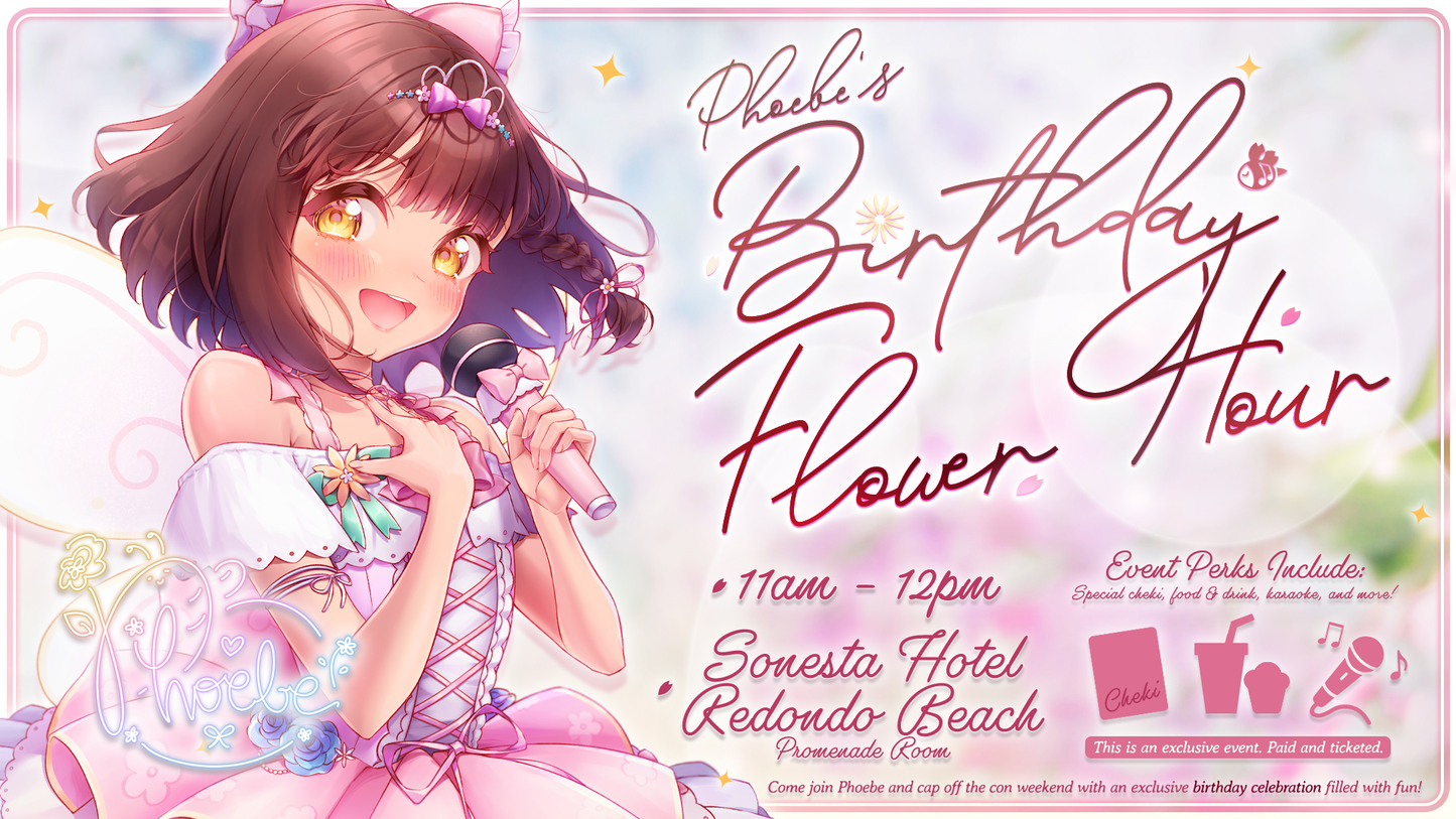 [TICKETED EVENT] Phoebe's Birthday Flower Hour @ US IdolFes